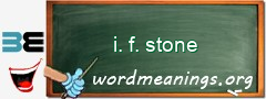 WordMeaning blackboard for i. f. stone
